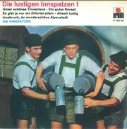 Die Innspatzen Aus Wörgl - Die Lustigen Innspatzen I