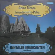 7inch Vinyl Single - Die Inntaler Musikanten - Grüne Tannen