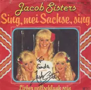 Die Jacob Sisters - Sing, Mei Sachse, Sing