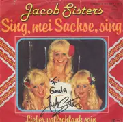 7inch Vinyl Single - Die Jacob Sisters - Sing, Mei Sachse, Sing - Signed