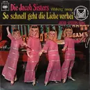 7inch Vinyl Single - Die Jacob Sisters - So Schnell Geht Die Liebe Vorbei / Jacob-Sisters-Song