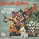 7inch Vinyl Single - Die Jacob Sisters - Bariser Dango