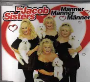 Die Jacob Sisters - Männer Männer Männer