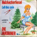 7inch Vinyl Single - Die Jakobiner - Holzhackerliesel - Mono