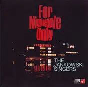 Die Jankowski Singers - For Nightpeople Only