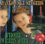 Die Jankowski Singers Und Der Kinderchor Canzonetta - Frohe Weihnacht