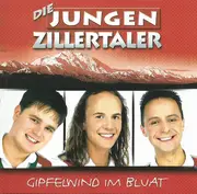 CD - die Jungen Zillertaler - Gipfelwind im Bluat