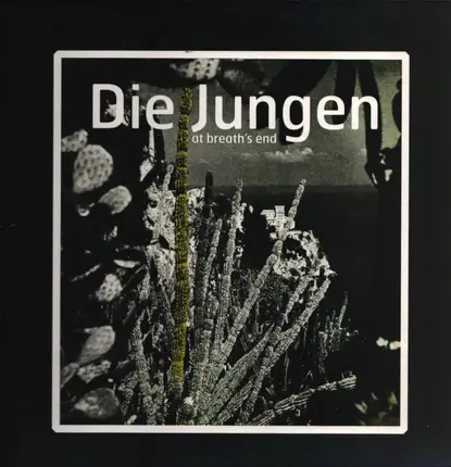 Die Jungen - At Breath's End