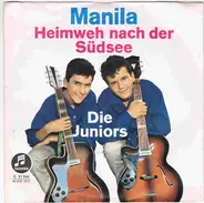 Die Juniors - Manila / Heimweh Nach Der Südsee