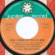 7inch Vinyl Single - Die Jupiter Serenaders ,Leitung: Delle Haensch , Es Singen Die Karo-Buben - Die Reise Nach Shanghai/Wer Einmal In Italien war