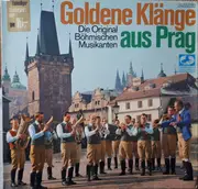 LP - Die Original Böhmischen Musikanten - Goldene Klänge Aus Prag