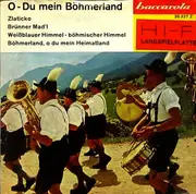 7inch Vinyl Single - Die Original Böhmischen Musikanten - O - Du Mein Böhmerland - EP