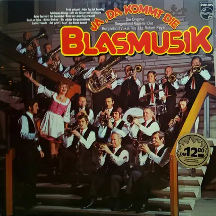 Die Original Burgenland-Kapelle , Das Burgenland-Vokal-Trio - Ja, Sa Kommt Die Blasmusik