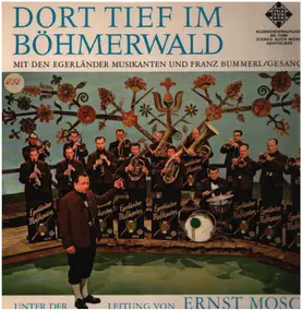 Die Original Egerländer Musikanten - Dort Tief Im Böhmerwald