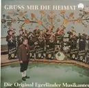 LP - Die Original Egerländer Musikanten - Grüß mir die Heimat