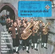 Die Original Egerländer Musikanten - Ich Bin So Gern Mit Dir Allein