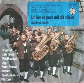 Die Original Egerländer Musikanten - Ich Bin So Gern Mit Dir Allein