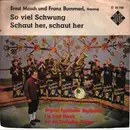 7inch Vinyl Single - Die Original Egerländer Musikanten - Schaut her, schaut her! / So viel Schwung