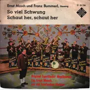 7inch Vinyl Single - Die Original Egerländer Musikanten - Schaut her, schaut her! / So viel Schwung