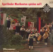 7inch Vinyl Single - Die Original Egerländer Musikanten - Egerländer Musikanten Spielen Auf! - Nr.1