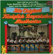 Die Original Königlich Bayerischen Musikanten - Bayern!