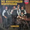 LP - Die Original Kreuzfidelen Weststeirer - Die Kreuzfidelen Weststeirer Laden Ein