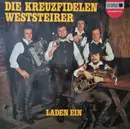 LP - Die Original Kreuzfidelen Weststeirer - Die Kreuzfidelen Weststeirer Laden Ein