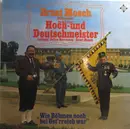 LP - Die Original Hoch- Und Deutschmeister Leitung: Julius Herrmann • Ernst Mosch - Wie Böhmen Noch Bei Öst'rreich War