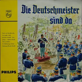 Die Original Hoch- Und Deutschmeister - Die Deutschmeister Sind Da