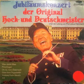 Die Original Hoch- Und Deutschmeister - Jubiläumskonzert