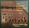 LP - Die Original Holsteiner , Leitung: Heinz Habermann - Hoch Sollen Sie Leben ...