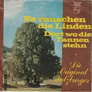 Die Original Salzburger Sepp Und Sepperl - Es Rauschen Die Linden