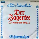 7inch Vinyl Single - Die Original-Schneethaler - Der Jagertee (I Brauch Koan Berg...) / Schneewalzer