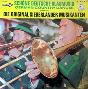 Die Original Siegerländer Musikanten - Schöne Deutsche Blasmusik - German Country Dances