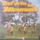 LP - Die Original Weheditzer Musikanten Und Das Karel Vaczek-Duo - Tief Drin Im Böhmerwald