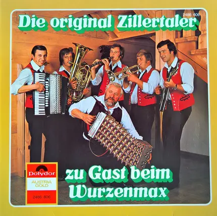 Die Original Zillertaler - Zu Gast Beim Wurzenmax