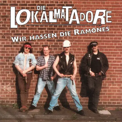 Die Lokalmatadore - Wir Hassen Die Ramones