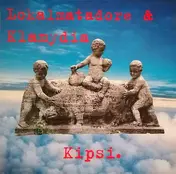 Die Lokalmatadore - Kipsi.
