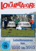 Die Lokalmatadore - Dicke AM Damm