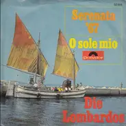Die Lombardos - Serenata '67 / O Sole Mio