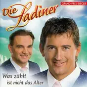 die Ladiner - Was Zählt Ist Nicht Das Alter