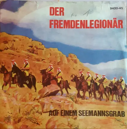 Die Legionäre - Der Fremdenlegionär
