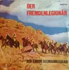 7inch Vinyl Single - Die Legionäre - Der Fremdenlegionär