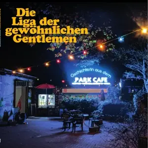 Die Liga Der Gewöhnlichen Gentlemen - Geschichterln aus dem Park Café