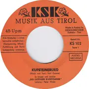 7inch Vinyl Single - Die Lustigen Kufstoaner - Kufsteinerlied / Das Lied Von Ebbs - Orange labels