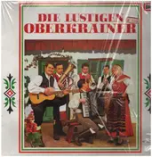 die Lustigen Oberkrainer - Die Lustigen Oberkrainer