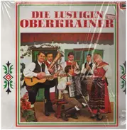 Die Lustigen Oberkrainer - Die Lustigen Oberkrainer