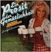 Die lustigen Musikanten - Ein Prosit der Gemüglichkeit