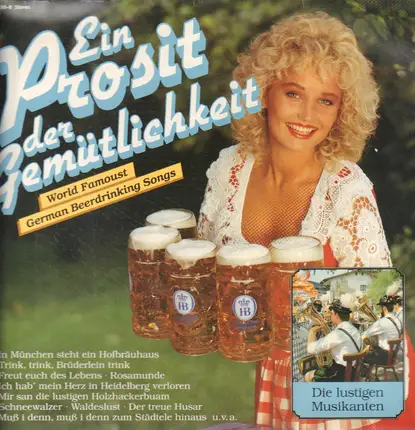 Die lustigen Musikanten - Ein Prosit der Gemütlichkeit - World Famoust German Beerdrink Songs