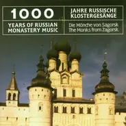 Die Mönche Von Zagorsk - 1000 Jahre Russische Klostergesänge